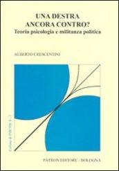 Una destra ancora contro? Teoria psicologia e militanza politica