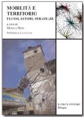 Mobilità e territorio. Flussi, attori, strategie. Con CD-ROM