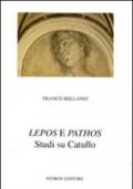 Lepos e Pathos. Studi su Catullo