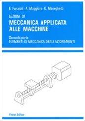 Lezioni di meccanica applicata alle macchine. 2.Elementi di meccanica degli azionamenti