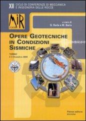 Mir 2008. Opere geotecniche in condizioni sismiche. XII ciclo di conferenze di meccanica e ingegneria delle rocce (2-3 dicembre 2008)