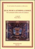 Qual musica attorno a Giosué. Nel centenario della morte di Carducci