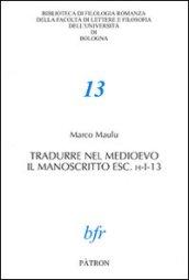 Tradurre nel Medioevo il manoscritto esc. h-I-13