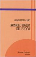 Romolo figlio del fuoco