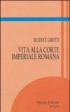 Vita alla corte imperiale romana