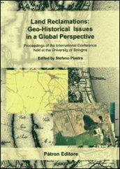 Land reclamations. Geo-historical issues in a global perspective. Proceeding of the international conference held at the university of Bologna