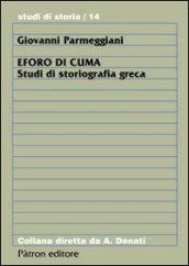 Eforo di Cuma. Studi di storiografia greca