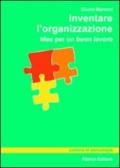 Inventare l'organizzazione. Idee per un buon lavoro