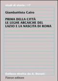 Prima della città. Le leghe arcaiche del Lazio e la nascita di Roma