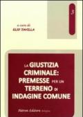 La giustizia criminale. Premesse per un terreno di indagine comune