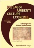 Paesaggi ambienti culture economia. La Sardegna nel mondo mediterraneo. Per ricordare Pasquale Brandis