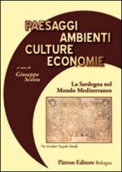 Paesaggi ambienti culture economia. La Sardegna nel mondo mediterraneo. Per ricordare Pasquale Brandis