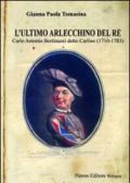 L'ultimo Arlecchino del re Carlo Antonio Bertinazzi detto Carlino (1710-1783)