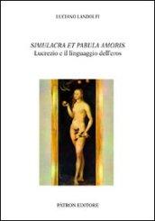 Simulacra et pabula amoris. Lucrezio e il linguaggio dell'eros