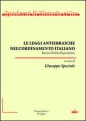Le leggi antiebraiche nell'ordinamento italiano. Razza diritto esperienze
