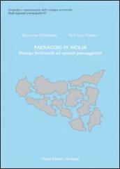 Paesaggio in Sicilia. Dialogo territoriale ed episodi paesaggistici