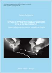 Spazio e sviluppo nelle politiche per il Mezzogiorno. Il caso della programmazione integrata in Puglia