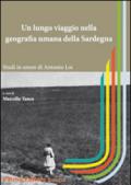 Un lungo viaggio nella geografia umana della Sardegna. Studi in onore di Antonio Loi