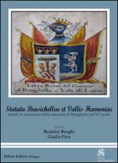 Statuta Brasichellae et Vallis Hamoniae. Aneliti di autonomia della comunità di Brisighella nel XV secolo