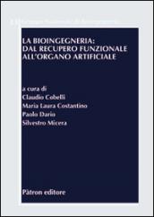 La bioingegneria. Dal recupero funzionale all'organo artificiale