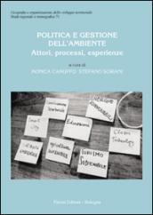 Politica e gestione dell'ambiente. Attori, processi, esperienze