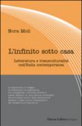 L'infinito sotto casa. Letteratura e transculturalità nell'Italia contemporanea