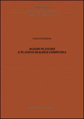 Maximi Planudis e Platonis dialogis compendia. Ediz. italiana, inglese, francese e tedesca