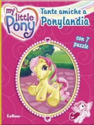 Tante amiche a Ponylandia. My Little Pony