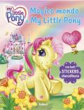 Il magico mondo di My Little Pony