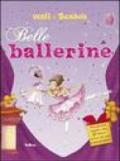 Belle ballerine. Vesti le bambole. Ediz. illustrata