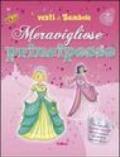 Meravigliose principesse. Vesti le bambole. Ediz. illustrata