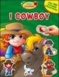 I cowboy. Con adesivi. Ediz. illustrata