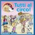 Tutti al circo! Ediz. illustrata