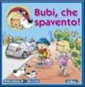 Bubi, che spavento! Ediz. illustrata