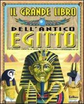 Il grande libro dell'antico Egitto. Ediz. illustrata