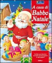 A casa di Babbo Natale. Ediz. illustrata