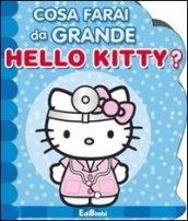 Cosa farai da grande Hello Kitty? Ediz. illustrata