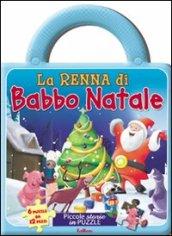 La renna di Babbo Natale. Ediz. illustrata