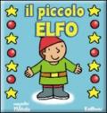 Il piccolo elfo. Ediz. illustrata