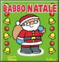 Babbo Natale. Ediz. illustrata