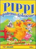 Pippi pulcino golosone. Libro pop-up. Ediz. illustrata