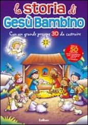 La storia di Gesù bambino. Ediz. illustrata