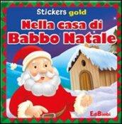 Nella casa di Babbo Natale. Mini stickers. Ediz. illustrata