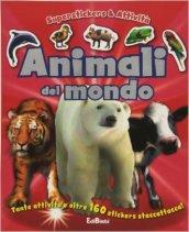 Animali del mondo. Superstickers e attività