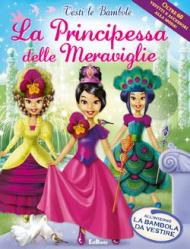 La principessa delle meraviglie. Con gadget