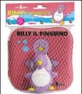 Billy il pinguino. Libri splash. Ediz. illustrata. Con gadget