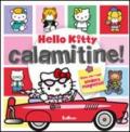 CALAMITINE! HELLO KITTY