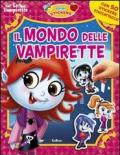 Il mondo delle vampirette. Con adesivi