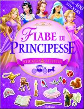 Fiabe di principesse. Con adesivi