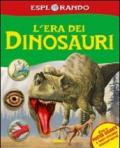 L'era dei dinosauri. Con adesivi. Ediz. illustrata